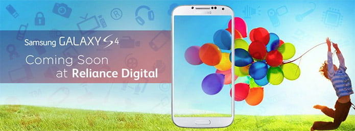 'The Next Big Thing' Samsung Galaxy S4 hits India on April 27 Exclusively through Reliance Digital stores