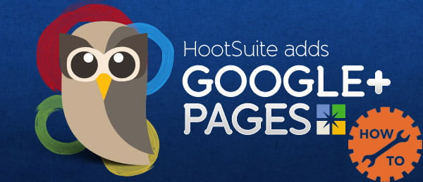 Google Plus Pages Auto Publishing using HootSuite