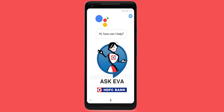 Now Talk to HDFC Bank AI Chatbot 'Eva' via Google Assistant